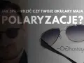 Jak sprawdzić fotochromy? Testy w domu i sekrety działania.
