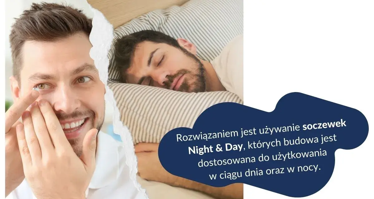 Mężczyzna zakłada soczewkę, a obok śpi spokojnie. Idealne rozwiązanie na drzemkę w soczewkach Night & Day, które można nosić dzień i noc.