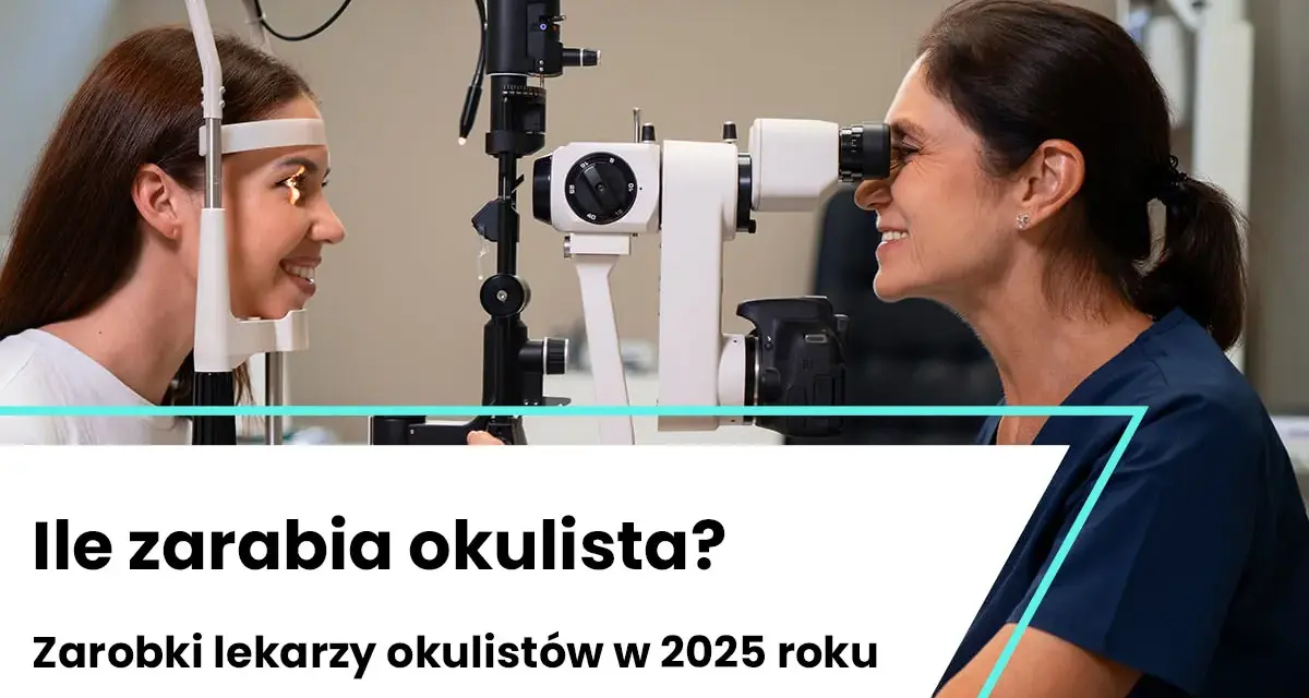 Ile zarabia technik okulista? Mediana 4950 zł brutto czy to dużo?