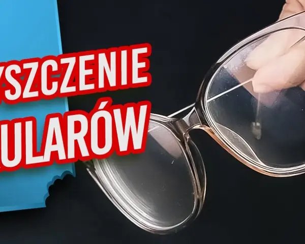 Jak bezpiecznie czyścić okulary? Poradnik eksperta Vision Express