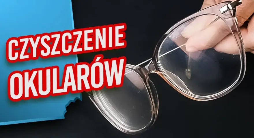 Jak bezpiecznie czyścić okulary? Poradnik eksperta Vision Express